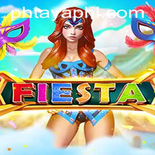 Discover the Thrilling World of Fiesta with PH TAYA